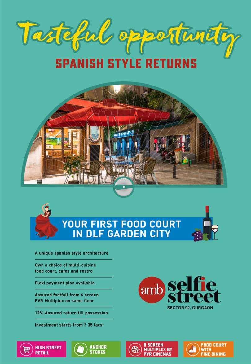 Tasteful opportunity with Spanish style returns at AMB Selfie Street in Gurgaon Update